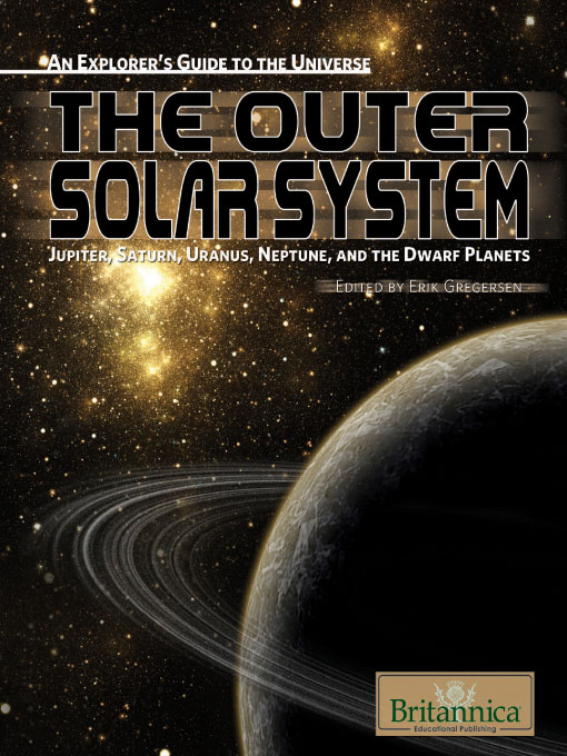 Title details for The Outer Solar System by Erik Gregersen - Available